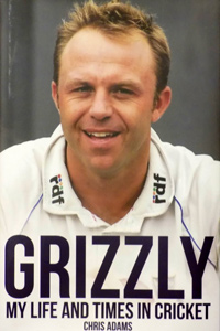 Grizzly My Life and Times in Cricket