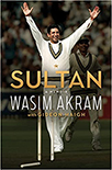 SULTAN: A MEMOIR Wasim Akram with Gideon Haigh