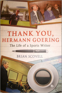 THANK YOU, HERMANN GOERING  The Life of a Sports Writer
