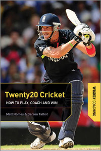 TWENTY20 CRICKET:  HOW TO PLAY, COACH AND WIN
